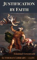 Justification by Faith by Emanuel Greenwald