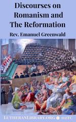 Why The Reformation? by Emanuel Greenwald